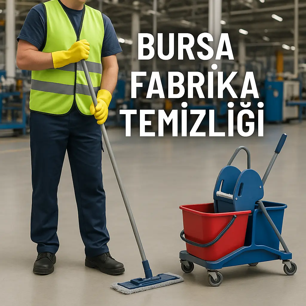 bursa fabrika temizliği